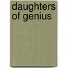 Daughters Of Genius door James Parton