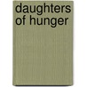 Daughters Of Hunger door Frances Sands