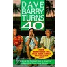 Dave Barry Turns 40 door Dave Barry