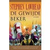 De gewijde beker by S. Lawhead
