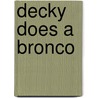 Decky Does A Bronco door Douglas Maxwell