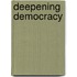 Deepening Democracy