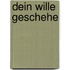 Dein Wille geschehe