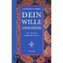 Dein Wille geschehe