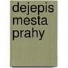 Dejepis Mesta Prahy door V. Clav Vladivo Tomek