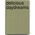 Delicious Daydreams