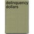 Delinquency Dollars