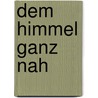 Dem Himmel ganz nah by Sobo Swobodnik