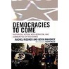 Democracies to Come door Rachel Riedner