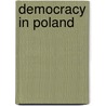 Democracy in Poland by Raymond Taras
