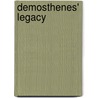 Demosthenes' Legacy door Jonathan Monroe