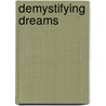 Demystifying Dreams by Marvin Rosenberg
