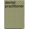 Dental Practitioner door Unknown Author