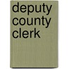 Deputy County Clerk door Onbekend
