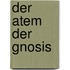 Der Atem der Gnosis