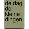 De dag der kleine dingen