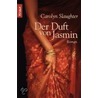Der Duft von Jasmin by Carolyn Slaughter