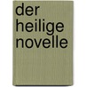 Der Heilige Novelle door Conrad Ferdinand Meyer