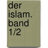 Der Islam. Band 1/2 by Christine Schirrmacher