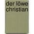 Der Löwe Christian