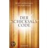 Der Schicksals-Code by Birgit Lechtermann