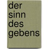 Der Sinn des Gebens by Stefan Klein