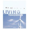 Living Tomorrow door Dirk de Moor