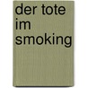 Der Tote im Smoking door William C. Gordon