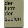 Der Turm der Seelen door Phil Rickman