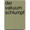 Der Vakuum Schlumpf by Anna K. Ronshausen