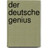 Der deutsche Genius