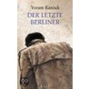 Der letzte Berliner by Yoram Kaniuk