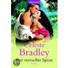 Der verruchte Spion by Celeste Bradley