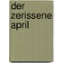 Der zerissene April