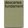 Descartes Fundament door Maria Jeß