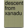 Descent from Xanadu door Harold Robbins