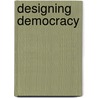 Designing Democracy door Hans Gersbach