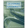 Designing Greenways door Paul Cawood Hellmund