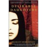 Desirable Daughters door Bharati Mukherjee