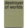 Destroyer Of Worlds door Larry Niven