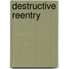 Destructive Reentry door Fred Van Lente