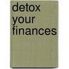 Detox Your Finances by John Middleton