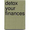 Detox Your Finances door John Middleton