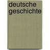Deutsche Geschichte by Unknown