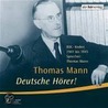 Deutsche Hörer! Cd door Thomas Mann