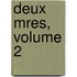 Deux Mres, Volume 2