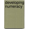 Developing Numeracy by Peter Patillla