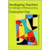 Developing Teachers door Dr Christopher Day