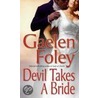 Devil Takes a Bride door Gaelen Foley