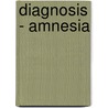 Diagnosis - Amnesia door Lucy Clarke